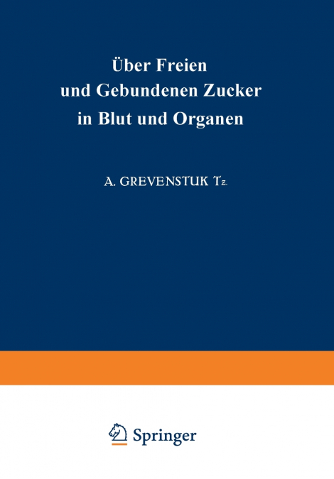 Über Freien und Gebundenen Ƶucker in Blut und Organen