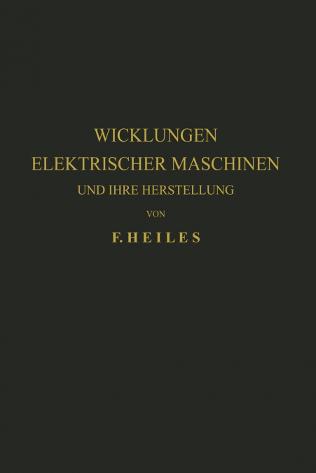 Wicklungen Elektrischer Maschinen und Ihre Herstellung