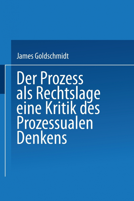 Der Prozess als Rechtslage