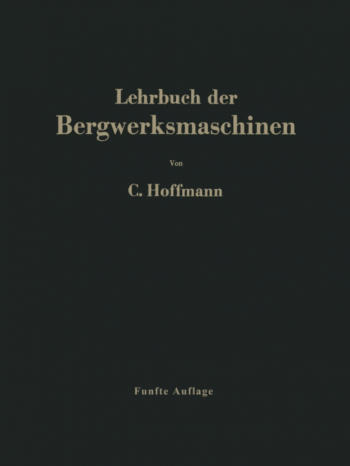 Lehrbuch Der Bergwerksmaschinen