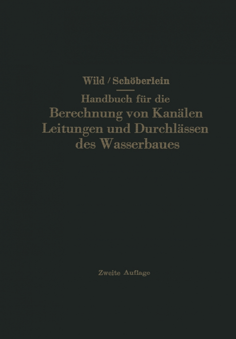 Handbuch Fur Die Berechnung Von Kanalen Leitungen Und Durchlassen Des Wasserbaues