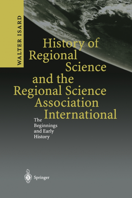 History of Regional Science and the Regional Science Association International