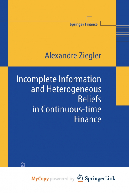 Incomplete Information and Heterogeneous Beliefs in Continuous-time Finance