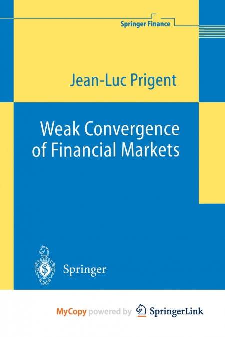 Weak Convergence of Financial Markets