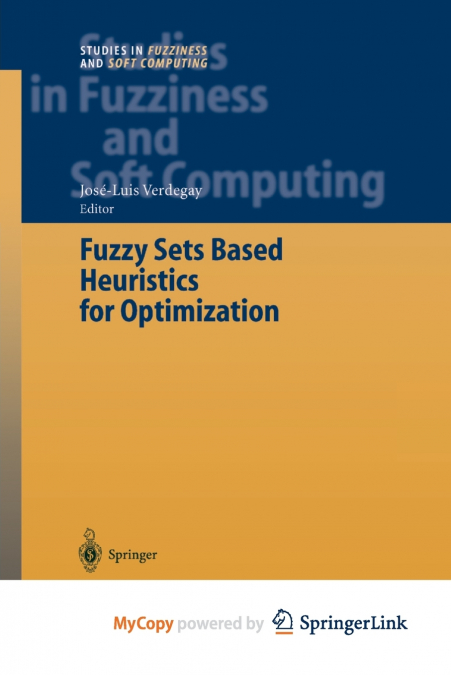 Fuzzy Sets Based Heuristics for Optimization