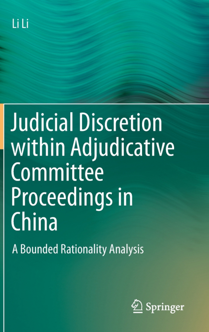 Judicial Discretion within Adjudicative Committee Proceedings in China