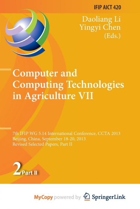 Computer and Computing Technologies in Agriculture VII
