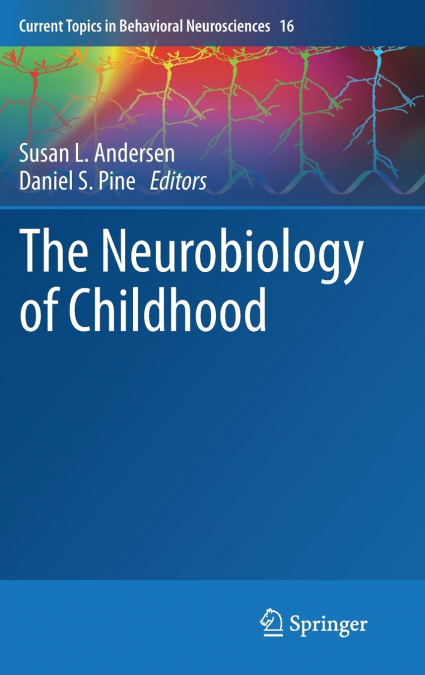 The Neurobiology of Childhood