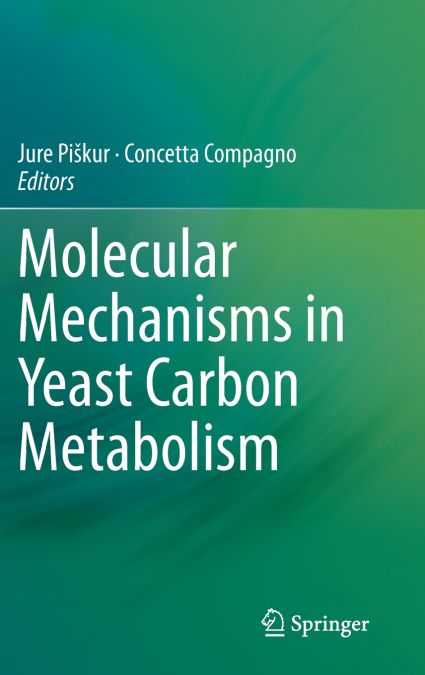 Molecular Mechanisms in Yeast Carbon Metabolism