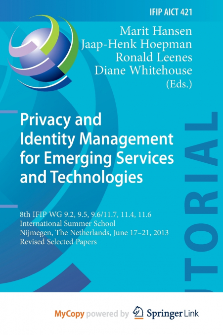 Privacy and Identity Management for Emerging Services and Technologies
