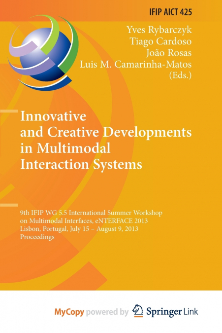 Innovative and Creative Developments in Multimodal Interaction Systems