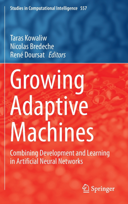 Growing Adaptive Machines