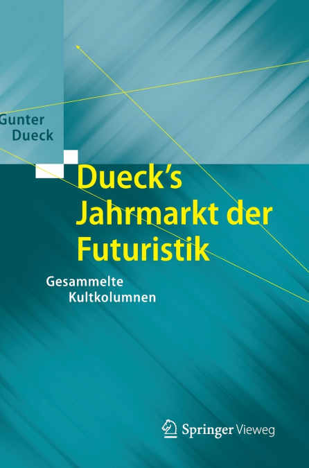 Dueck’s Jahrmarkt der Futuristik