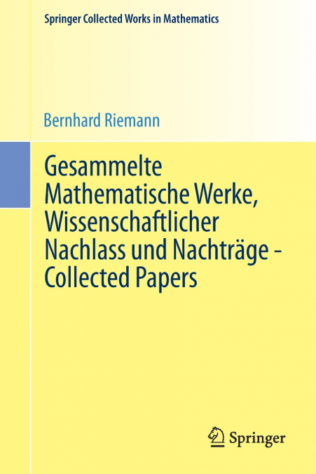 Gesammelte Mathematische Werke, Wissenschaftlicher Nachlass Und Nachtrage - Collected Papers