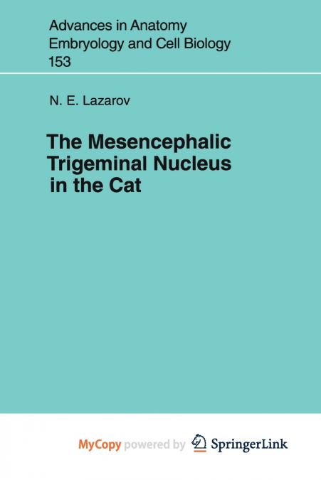 The Mesencephalic Trigeminal Nucleus in the Cat