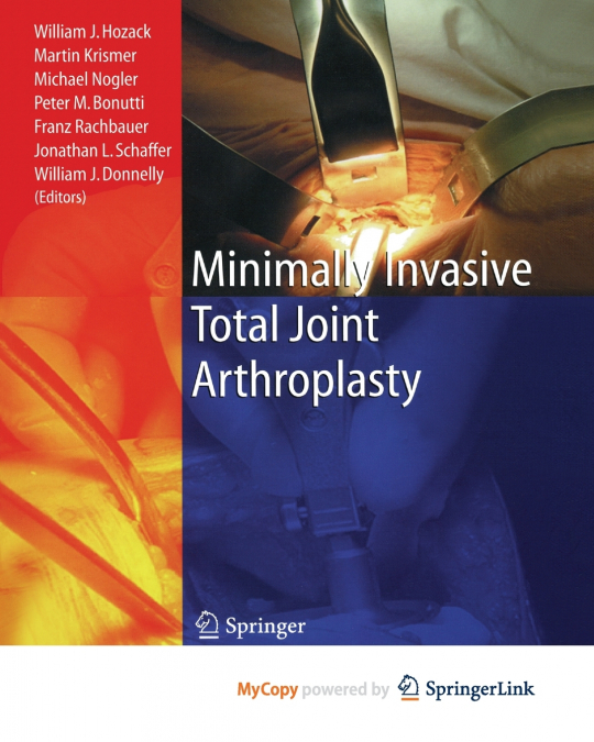 Minimally Invasive Total Joint Arthroplasty