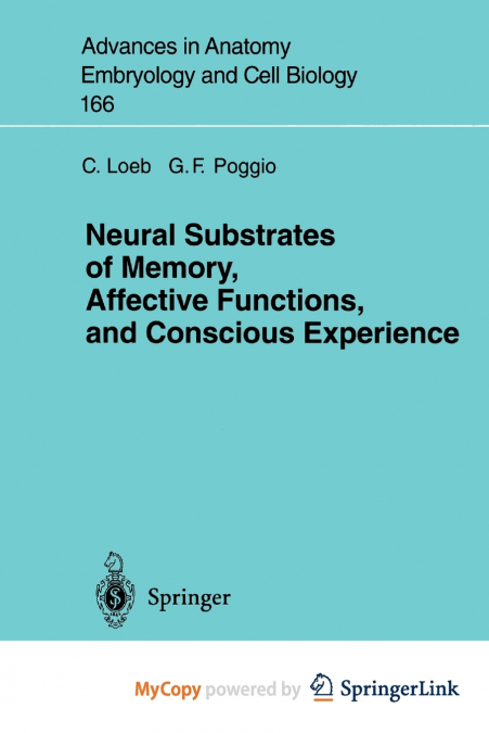 Neural Substrates of Memory, Affective Functions, and Conscious Experience