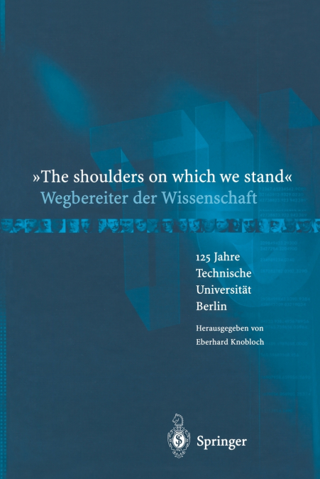 'The shoulders on which we stand'-Wegbereiter der Wissenschaft
