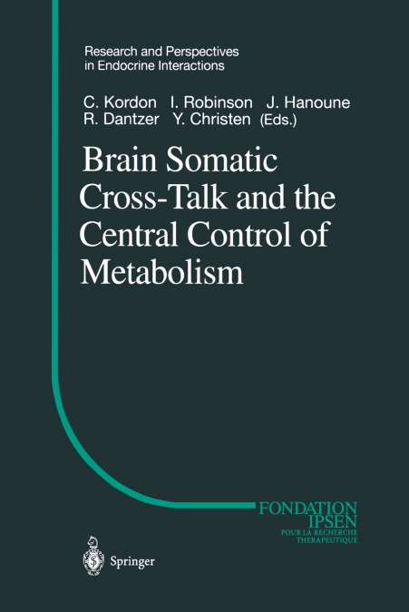 Brain Somatic Cross-Talk and the Central Control of Metabolism