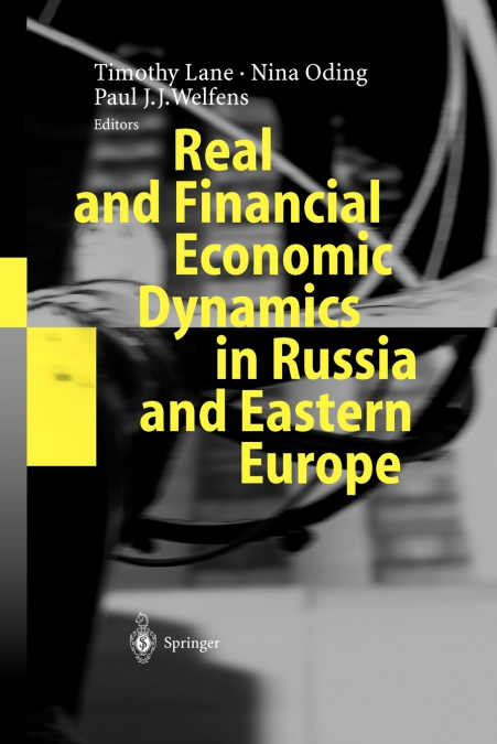 Real and Financial Economic Dynamics in Russia and Eastern Europe