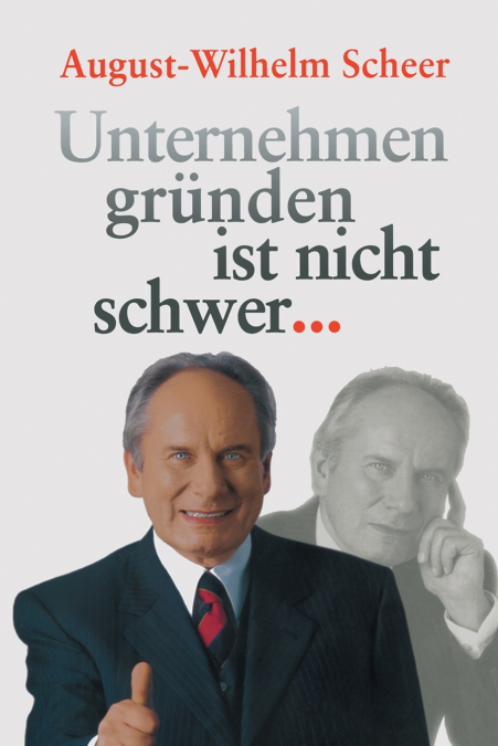 Unternehmen gründen ist nicht schwer ⋯