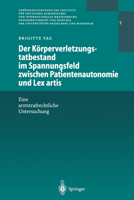 Der Körperverletzungstatbestand im Spannungsfeld zwischen Patientenautonomie und Lex artis