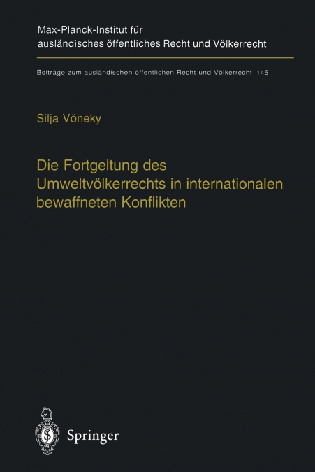 Die Fortgeltung des Umweltvölkerrechts in internationalen bewaffneten Konflikten