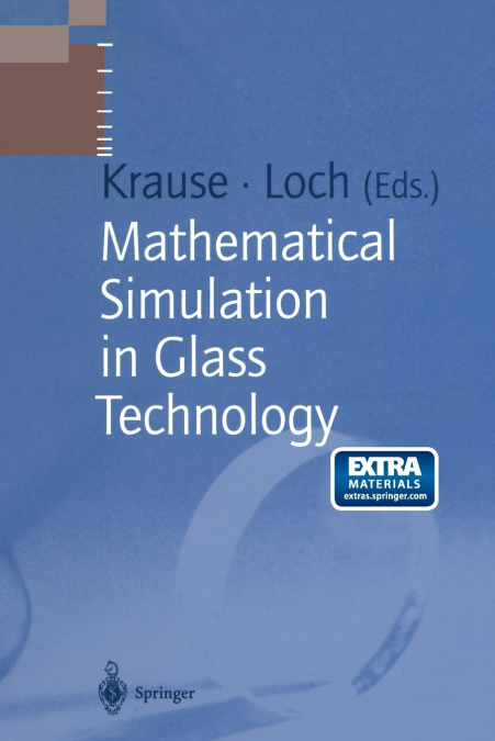 Mathematical Simulation in Glass Technology