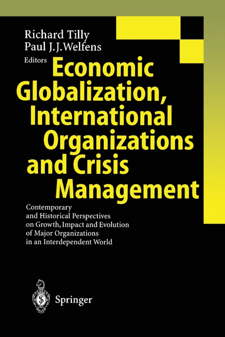 Economic Globalization, International Organizations and Crisis Management