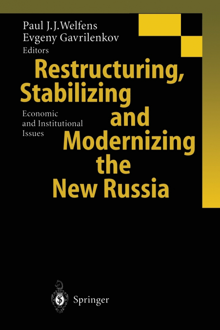 Restructuring, Stabilizing and Modernizing the New Russia