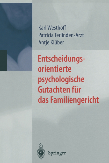 Entscheidungsorientierte psychologische Gutachten für das Familiengericht