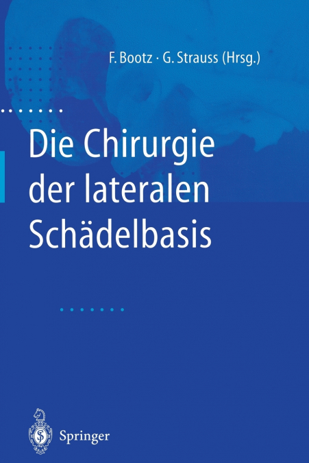 Die Chirurgie der lateralen Schädelbasis