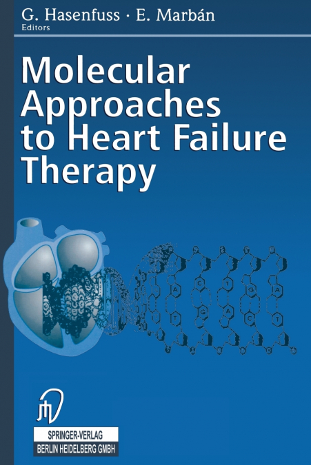 Molecular Approaches to Heart Failure Therapy