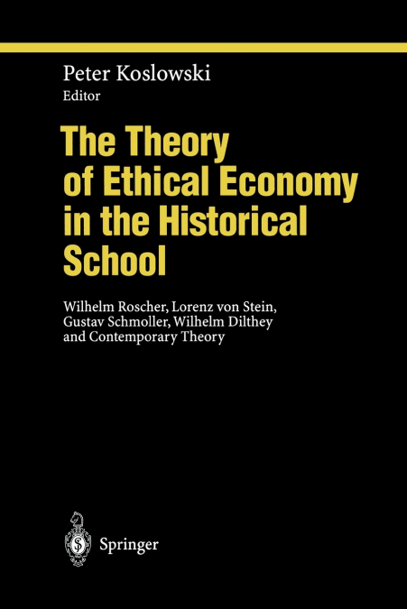 The Theory of Ethical Economy in the Historical School