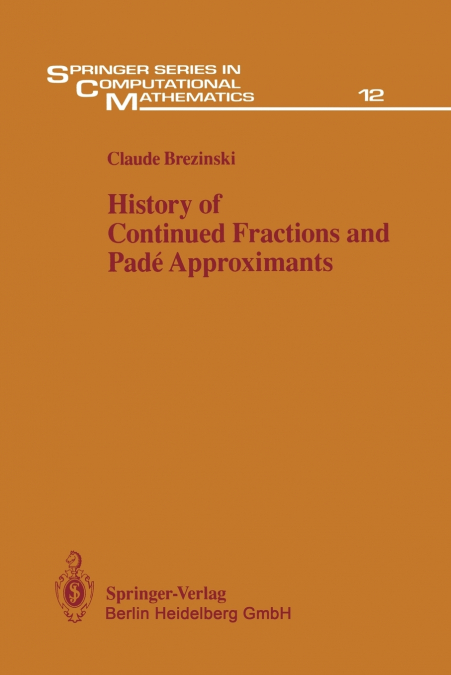 History of Continued Fractions and Padé Approximants