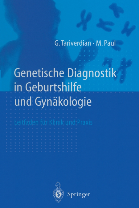 Genetische Diagnostik in Geburtshilfe Und Gynakologie