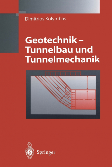 Geotechnik - Tunnelbau und Tunnelmechanik