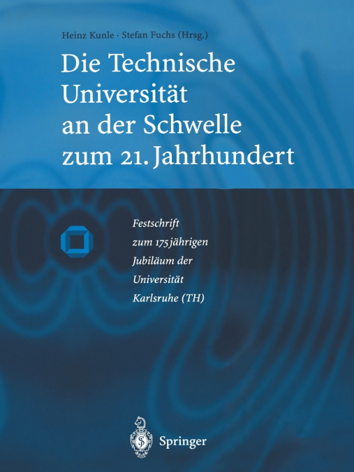 Die Technische Universität an der Schwelle zum 21. Jahrhundert