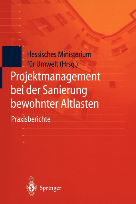 Projektmanagement bei der Sanierung bewohnter Altlasten