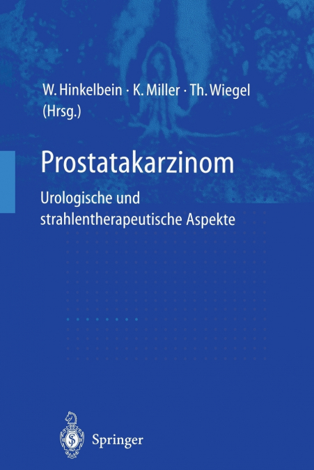 Prostatakarzinom - urologische und strahlentherapeutische Aspekte