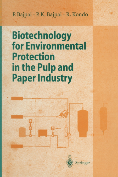 Biotechnology for Environmental Protection in the Pulp and Paper Industry