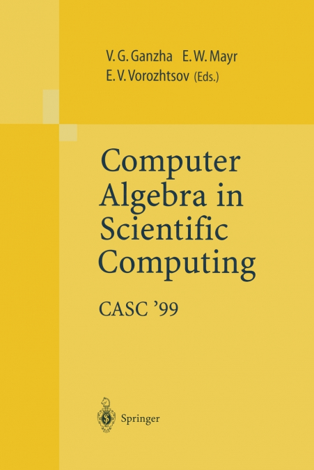 Computer Algebra in Scientific Computing Casc 99