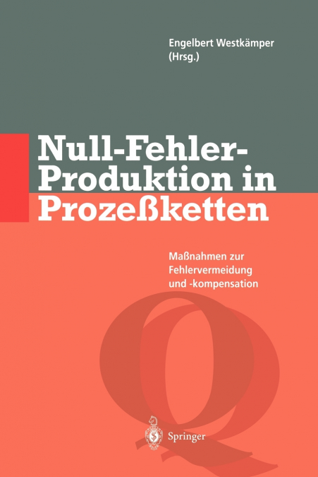 Null-Fehler-Produktion in Prozeßketten