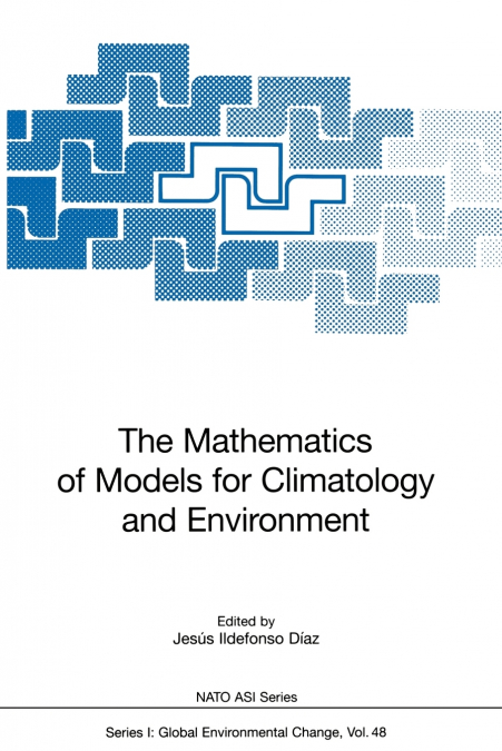 The Mathematics of Models for Climatology and Environment