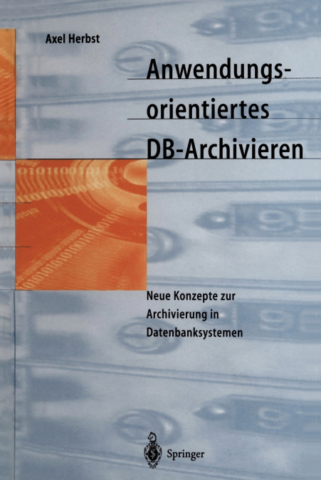 Anwendungsorientiertes DB-Archivieren