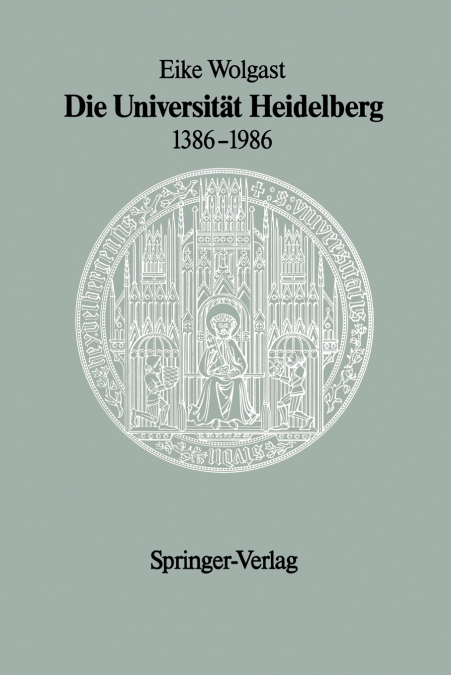 Die Universität Heidelberg 1386-1986