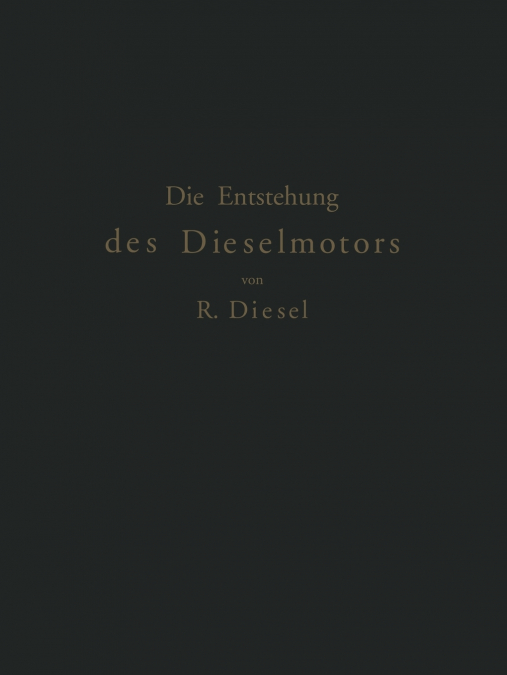 Die Entstehung Des Dieselmotors
