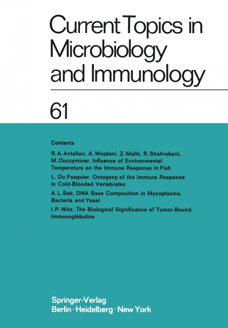 Current Topics in Microbiology and Immunology / Ergebnisse der Mikrobiologie und Immunitätsforschung