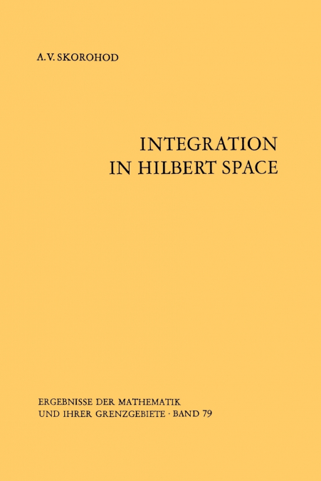 Integration in Hilbert Space