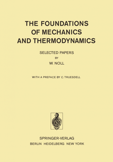 The Foundations of Mechanics and Thermodynamics